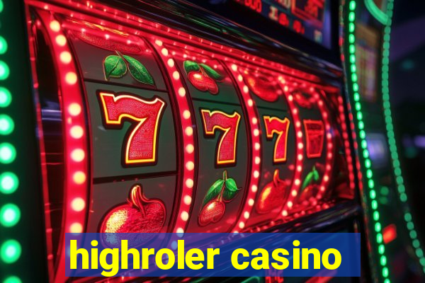 highroler casino