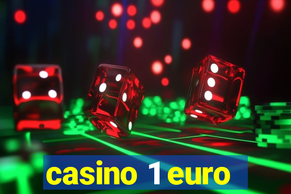 casino 1 euro