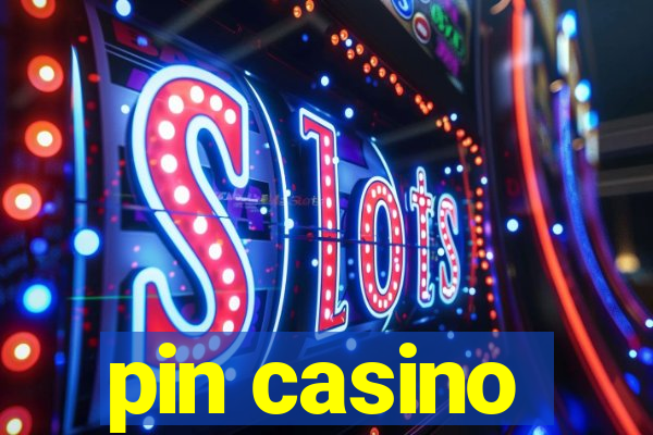 pin casino