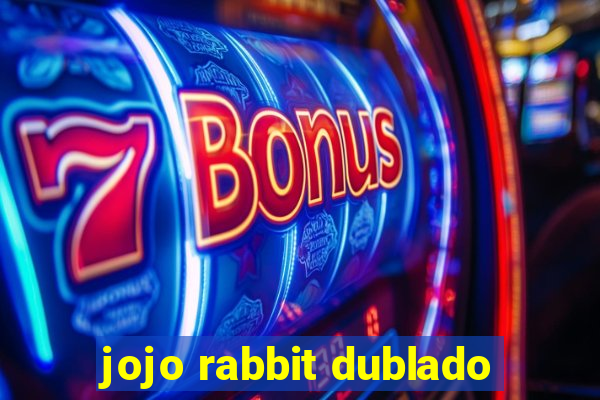 jojo rabbit dublado