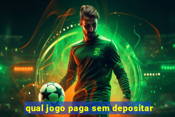 qual jogo paga sem depositar