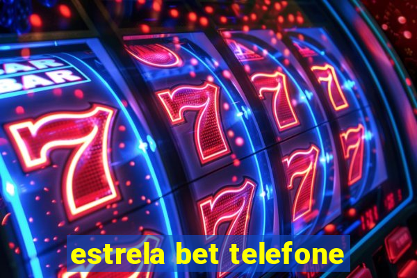 estrela bet telefone