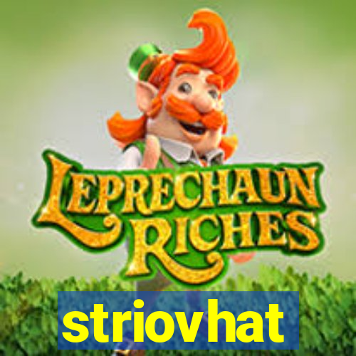 striovhat