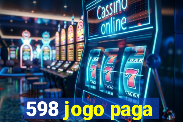 598 jogo paga