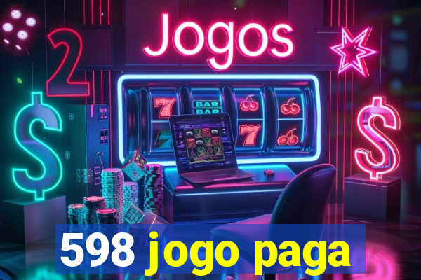 598 jogo paga