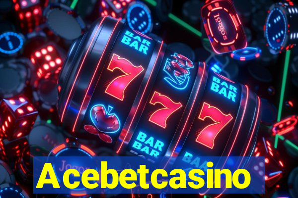 Acebetcasino