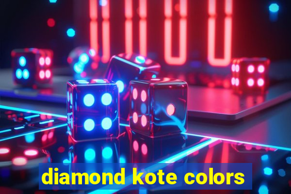 diamond kote colors