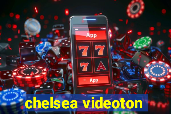 chelsea videoton