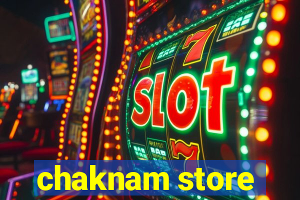 chaknam store