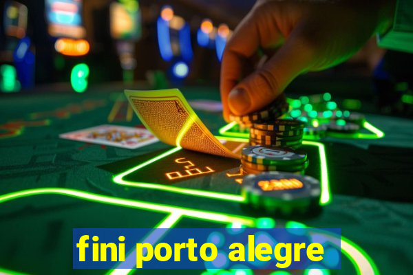 fini porto alegre