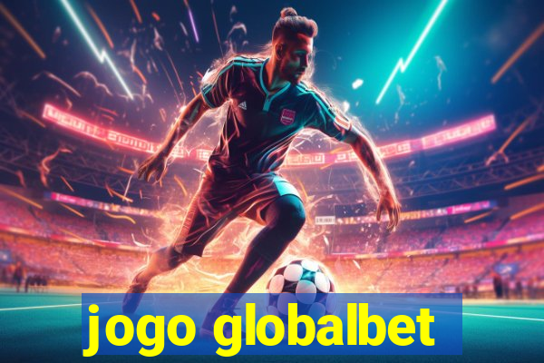 jogo globalbet