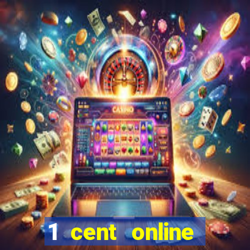 1 cent online casino games