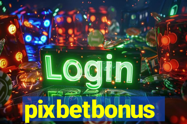 pixbetbonus