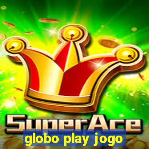 globo play jogo