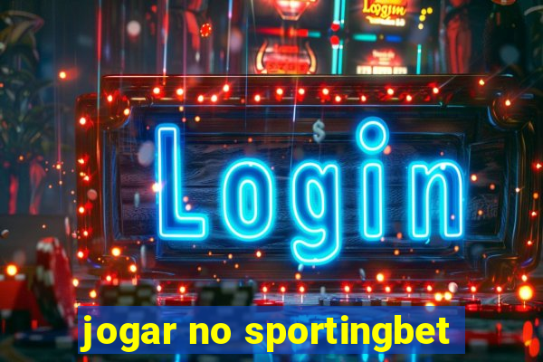 jogar no sportingbet