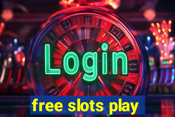 free slots play