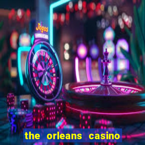 the orleans casino and hotel