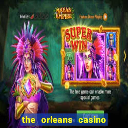 the orleans casino and hotel