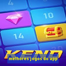 melhores jogos do app