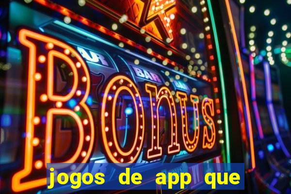 jogos de app que pagam de verdade