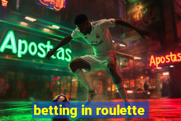 betting in roulette