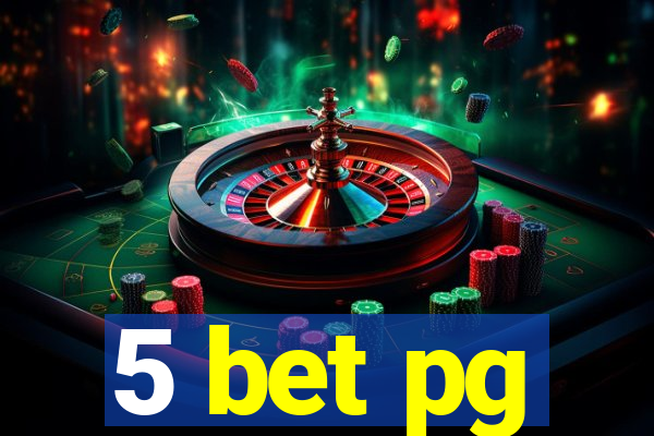 5 bet pg