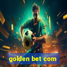 golden bet com