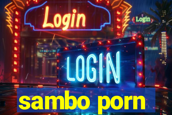 sambo porn