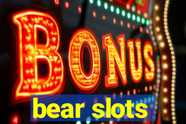 bear slots