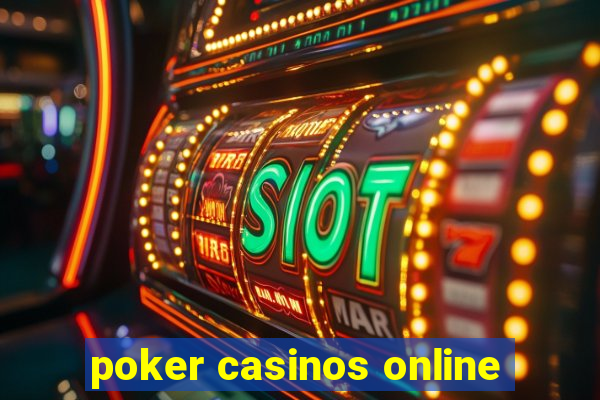 poker casinos online