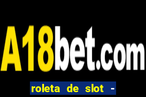 roleta de slot - estoril club