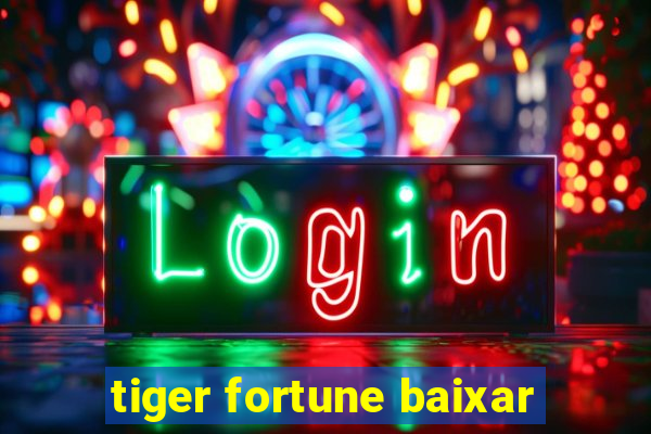 tiger fortune baixar