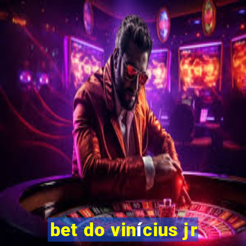 bet do vinícius jr