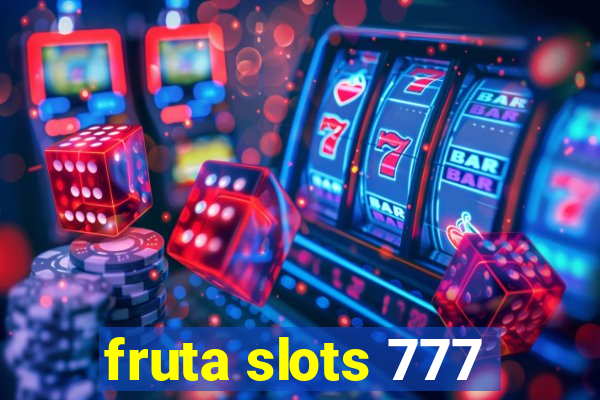 fruta slots 777