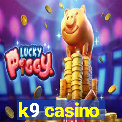 k9 casino