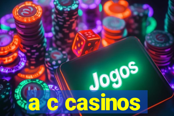 a c casinos