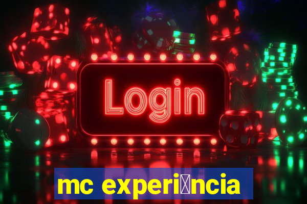 mc experi锚ncia