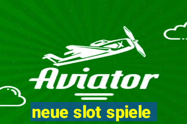 neue slot spiele