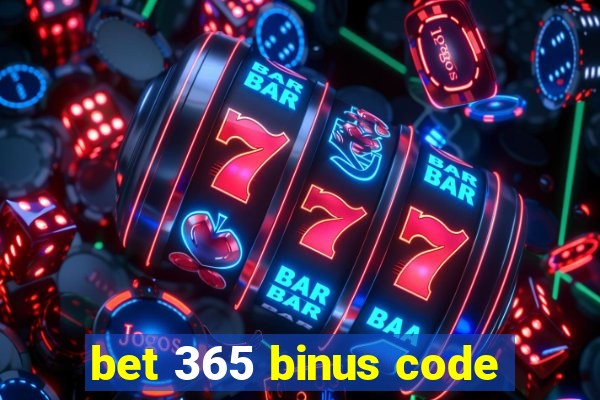 bet 365 binus code