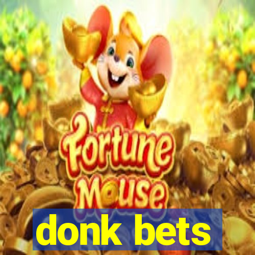 donk bets