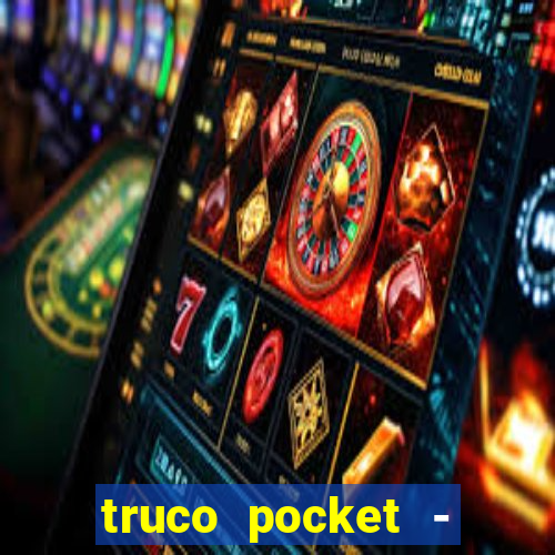 truco pocket - truco online