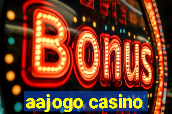 aajogo casino