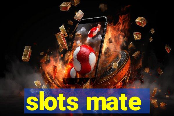 slots mate