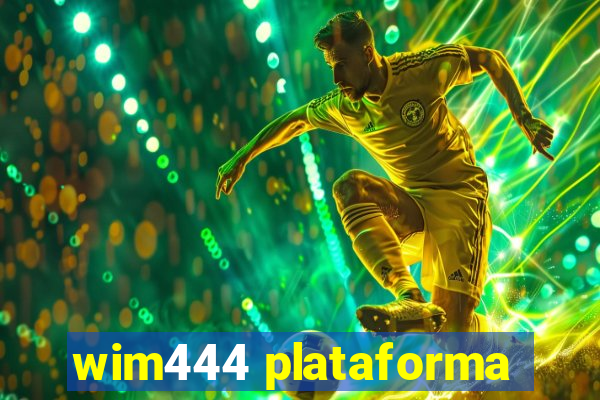 wim444 plataforma