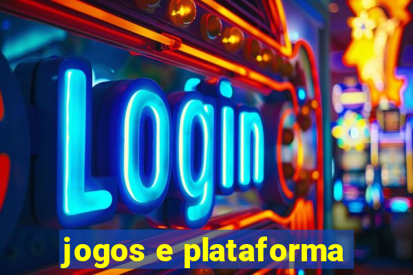 jogos e plataforma