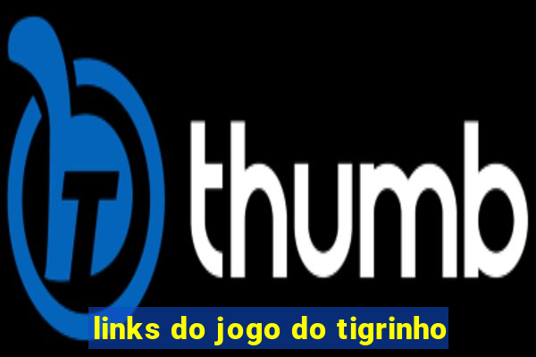 links do jogo do tigrinho