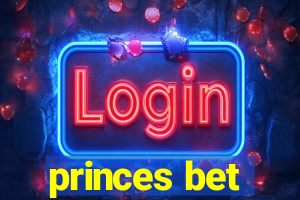 princes bet