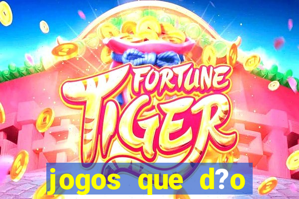 jogos que d?o dinheiro pix