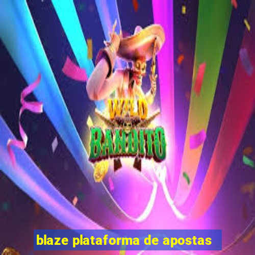 blaze plataforma de apostas