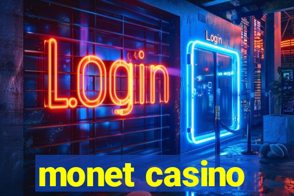 monet casino